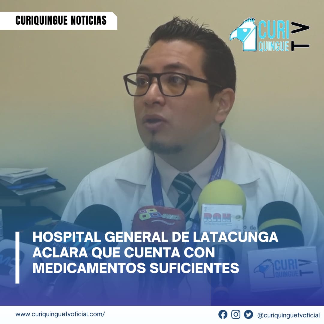 #NoticiaProvincial Hospital de Latacunga aclara que si cuenta con medicamentos suficientes…