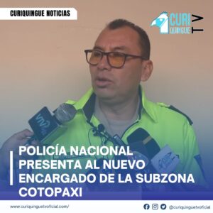 #NoticiaProvincial Nuevo Encargado de la Subzona Cotopaxi…