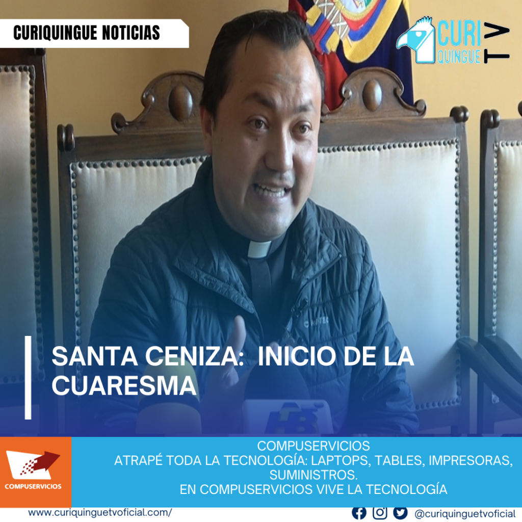 #NoticiaLocal "Con el Miércoles de Ceniza, los fieles católicos se preparan para la Semana Santa", explica el Padre Diego Basantes. "El ayuno y la penitencia son signos significativos de este día, que nos llaman a reflexionar sobre nuestra relación con Dios y con los demás". Además, destaca el significado de la santa ceniza, que simboliza la muerte y de donde se obtiene Te recordamos que puedes seguirnos a través de #CuriquingueTv en #ATVCABLE #canal83 #Latacunga #Pujilí #Saquisilí #CBVisión #canal79 #Salcedo #Ambato #TVPlus #canal48 #LaManá #Valencia #Quevedo ¡Gracias por sintonizarnos! Más noticias y Tv en vivo: www.curiquinguetv.com #CuriquingueTvOficial