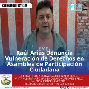 #NoticiaLocal Raúl Arias, representante de Participación Ciudadana, manifestó públicamente que durante una reciente asamblea cantonal se produjo una vulneración de derechos. Aunque no se han revelado detalles específicos, el pronunciamiento ha generado preocupación en la comunidad y ha encendido el debate sobre la transparencia y legalidad en los procesos participativos del cantón. Le recordamos que puede seguir a través de #CuriquingueTv en #ATVCABLE #canal83 #Latacunga #Pujilí #Saquisilí #CBVisión #canal79 #Salcedo #Ambato #TVPlus #canal48 #LaManá #Valencia #Quevedo a las 07H00. ¡Gracias por sintonizarnos! #CuriquingueTv #UnaNuevaFormaDeHacerTelevisión www.curiquinguetv.com