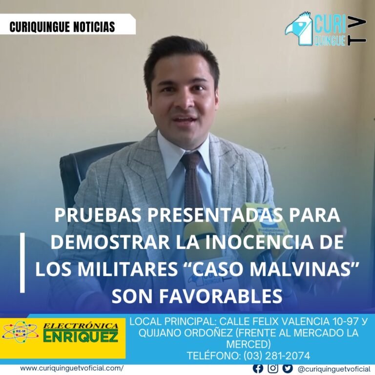 #NoticiaNacional El abogado defensor de los militares en el caso Malvinas ha proporcionado una actualización importante. Según informó, las pruebas presentadas para demostrar la inocencia de los militares son favorables. Aunque aún no se han revelado todos los detalles, se espera que se proporcionen más información en una nota posterior. Le recordamos que puede seguir a través de #CuriquingueTv en #ATVCABLE #canal83 #Latacunga #Pujilí #Saquisilí #CBVisión #canal79 #Salcedo #Ambato #TVPlus #canal48 #LaManá #Valencia #Quevedo a las 07H00. ¡Gracias por sintonizarnos! #CuriquingueTv #UnaNuevaFormaDeHacerTelevisión www.curiquinguetv.com