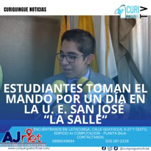 #NoticiaLocal La Unidad Educativa San José La Salle de Latacunga llevara a cabo "LA TOMA DEL COLEGIO", donde estudiantes de Bachillerato General Unificado y Bachillerato Internacional asumirán roles de autoridades, docentes y personal administrativo por un día. Esta experiencia tiene como objetivo impulsar el liderazgo, autonomía y preparación profesional de los estudiantes, brindándoles una oportunidad para desarrollar habilidades prácticas y crecer en su formación académica y personal. La actividad refleja el compromiso de la institución con la formación integral de sus estudiantes, inspirada en los principios del Evangelio y el carisma de San Juan Bautista De La Salle. Le recordamos que puede seguir a través de #CuriquingueTv en #ATVCABLE #canal83 #Latacunga #Pujilí #Saquisilí #CBVisión #canal79 #Salcedo #Ambato #TVPlus #canal48 #LaManá #Valencia #Quevedo a las 07H00. ¡Gracias por sintonizarnos! #CuriquingueTv #UnaNuevaFormaDeHacerTelevisión www.curiquinguetv.com