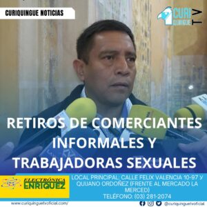 #NoticiaLocal El director de Seguridad Ciudadana ha anunciado que se realizarán retiros de comerciantes informales y trabajadoras sexuales que ocupan la vía pública. Esta medida busca mejorar la seguridad y el orden en la ciudad, y garantizar un espacio público más seguro y respetuoso para todos los ciudadanos. Le recordamos que puede seguir a través de #CuriquingueTv en #ATVCABLE #canal83 #Latacunga #Pujilí #Saquisilí #CBVisión #canal79 #Salcedo #Ambato #TVPlus #canal48 #LaManá #Valencia #Quevedo a las 07H00. ¡Gracias por sintonizarnos! #CuriquingueTv #UnaNuevaFormaDeHacerTelevisión www.curiquinguetv.com
