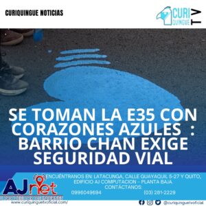 #NoticiaLocal Moradores del barrio Chan cerraron la vía E35 para pintar corazones azules en memoria de 25 vecinos que murieron atropellados, exigiendo la construcción de un puente peatonal debido a la inseguridad vial. El Jefe Político, Cesar Padilla, anunció que se gestionarán los estudios técnicos necesarios para la construcción de puentes peatonales, respondiendo a las demandas de la comunidad. Le recordamos que puede seguir a través de #CuriquingueTv en #ATVCABLE #canal83 #Latacunga #Pujilí #Saquisilí #CBVisión #canal79 #Salcedo #Ambato #TVPlus #canal48 #LaManá #Valencia #Quevedo a las 07H00. ¡Gracias por sintonizarnos! #CuriquingueTv #UnaNuevaFormaDeHacerTelevisión www.curiquinguetv.com