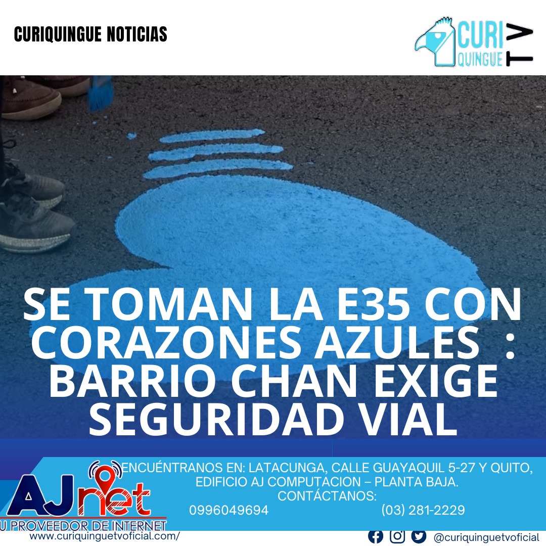 #NoticiaLocal Moradores del barrio Chan cerraron la vía E35 para pintar corazones azules en memoria de 25 vecinos que murieron atropellados, exigiendo la construcción de un puente peatonal debido a la inseguridad vial. El Jefe Político, Cesar Padilla, anunció que se gestionarán los estudios técnicos necesarios para la construcción de puentes peatonales, respondiendo a las demandas de la comunidad. Le recordamos que puede seguir a través de #CuriquingueTv en #ATVCABLE #canal83 #Latacunga #Pujilí #Saquisilí #CBVisión #canal79 #Salcedo #Ambato #TVPlus #canal48 #LaManá #Valencia #Quevedo a las 07H00. ¡Gracias por sintonizarnos! #CuriquingueTv #UnaNuevaFormaDeHacerTelevisión www.curiquinguetv.com
