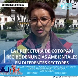 #NoticiaLocal Pilar Llano, Directora de Ambiente de la Prefectura de Cotopaxi, informa sobre varias denuncias recibidas en diferentes sectores de la provincia, destacando la importancia de la protección ambiental. Le recordamos que puede seguir a través de #CuriquingueTv en #ATVCABLE #canal83 #Latacunga #Pujilí #Saquisilí #CBVisión #canal79 #Salcedo #Ambato #TVPlus #canal48 #LaManá #Valencia #Quevedo a las 07H00. ¡Gracias por sintonizarnos! #CuriquingueTv #UnaNuevaFormaDeHacerTelevisión www.curiquinguetv.com