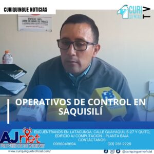 #NoticiaLocal El comisario nacional del cantón Saquisilí informó sobre los operativos de control que se están llevando a cabo en la zona. También explicó los permisos que se otorgan en esta cartera de estado y cómo se están trabajando para mantener el orden y la seguridad en la comunidad. Le recordamos que puede seguir a través de #CuriquingueTv en #ATVCABLE #canal83 #Latacunga #Pujilí #Saquisilí #CBVisión #canal79 #Salcedo #Ambato #TVPlus #canal48 #LaManá #Valencia #Quevedo a las 07H00. ¡Gracias por sintonizarnos! #CuriquingueTv #UnaNuevaFormaDeHacerTelevisión www.curiquinguetv.com