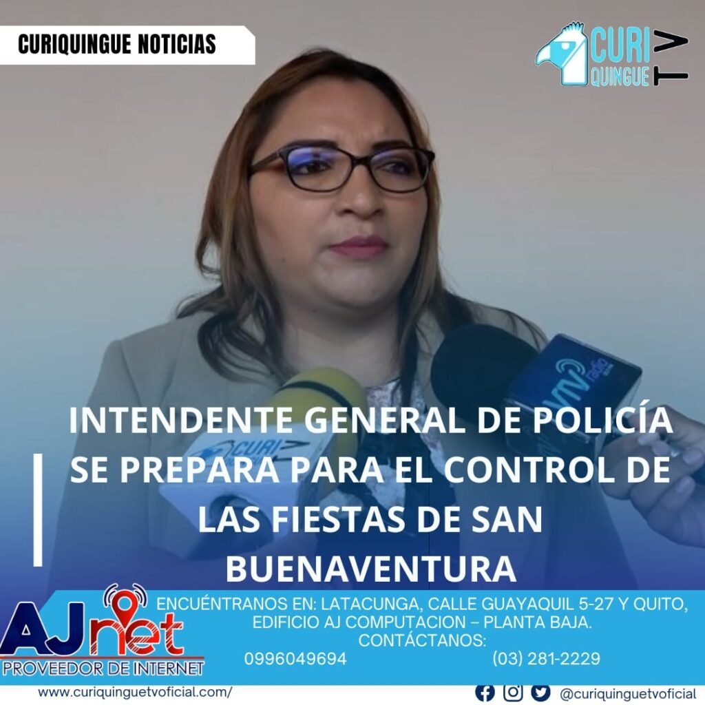 #NoticiaLocal La Intendente General de Policía de Cotopaxi informó sobre los preparativos que se están llevando a cabo para garantizar la seguridad y el orden durante las fiestas de San Buenaventura. Se espera que se desplieguen operativos y controles para prevenir incidentes y garantizar la tranquilidad de los asistentes. Le recordamos que puede seguir a través de #CuriquingueTv en #ATVCABLE #canal83 #Latacunga #Pujilí #Saquisilí #CBVisión #canal79 #Salcedo #Ambato #TVPlus #canal48 #LaManá #Valencia #Quevedo a las 07H00. ¡Gracias por sintonizarnos! #CuriquingueTv #UnaNuevaFormaDeHacerTelevisión www.curiquinguetv.com