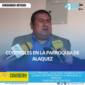 El Teniente Político de Alaquez informó sobre los distintos controles que se han realizado en la parroquia para prevenir el abigeato