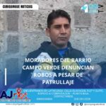 Los residentes del barrio Campo Verde han expresado su preocupación por la creciente ola de delincuencia en la zona, a pesar de la presencia de patrullajes. Según los moradores, han sido víctimas de robos y sienten que la seguridad en el barrio no es adecuada. Los afectados han solicitado mayor atención y refuerzo en la seguridad para prevenir futuros incidentes.