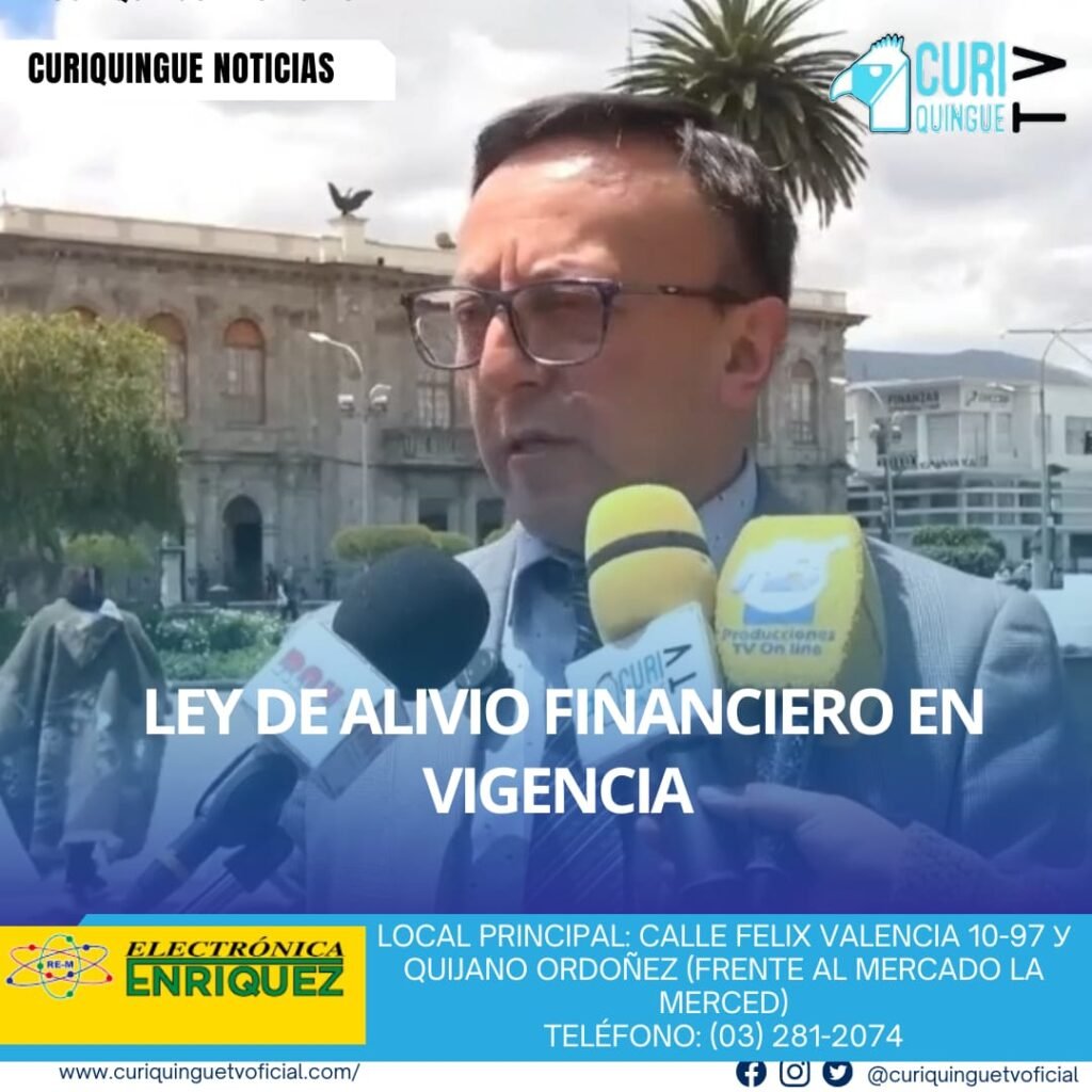 Noticias Latacunga Se encuentra en vigencia la ley de alivio financiero la cual pretende ayudar a las personas e comercios que mantienen préstamos con la banca.