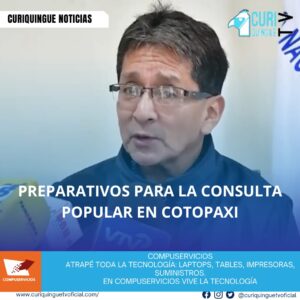 Noticias Cotopaxi El Consejo Nacional Electoral (CNE) de Cotopaxi se prepara para la próxima consulta popular que se llevará a cabo en diciembre. El CNE trabaja en la organización y logística del evento para garantizar que se realice de manera transparente y eficiente.