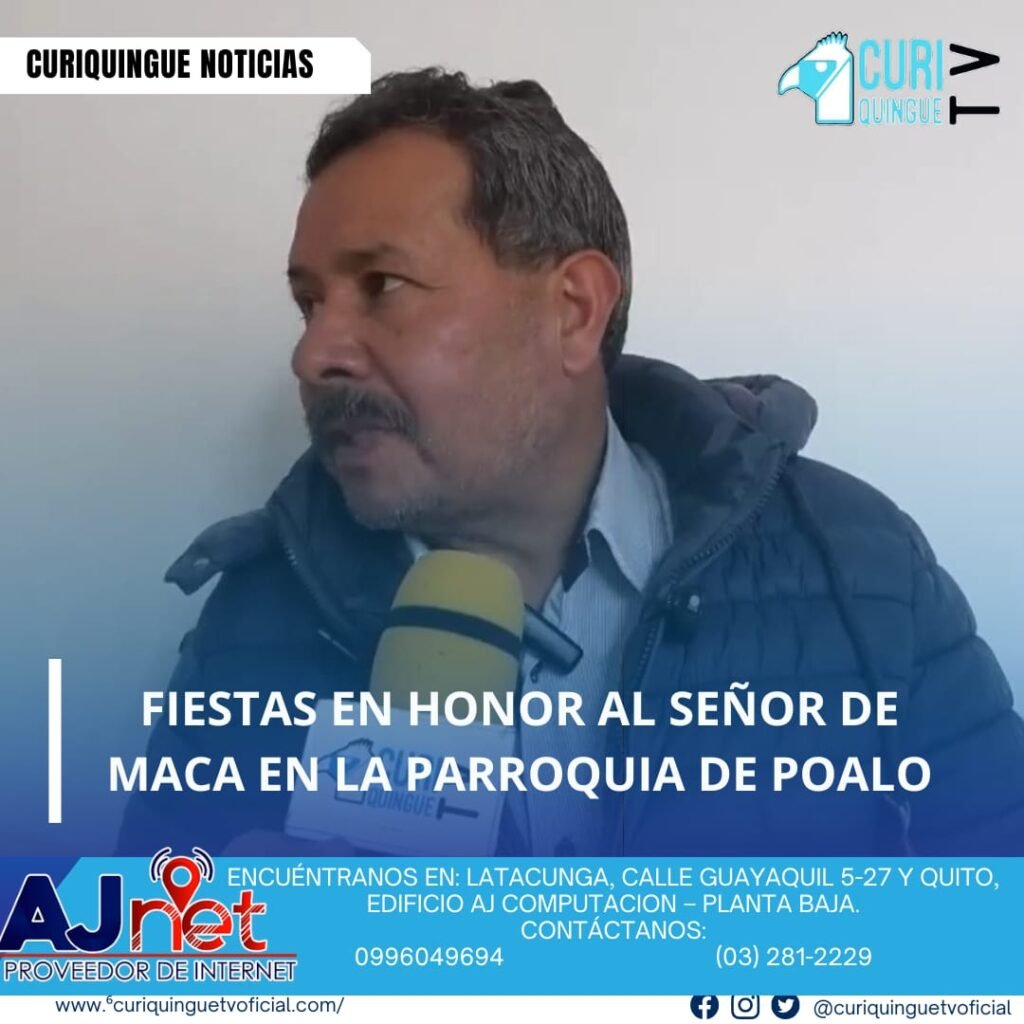 El presidente del Comité de Fiestas de la parroquia de Poalo informa sobre las festividades que se llevarán a cabo en honor al Señor de Maca. Estas celebraciones incluyen eventos religiosos, culturales y recreativos que reúnen a la comunidad y promueven la tradición local.