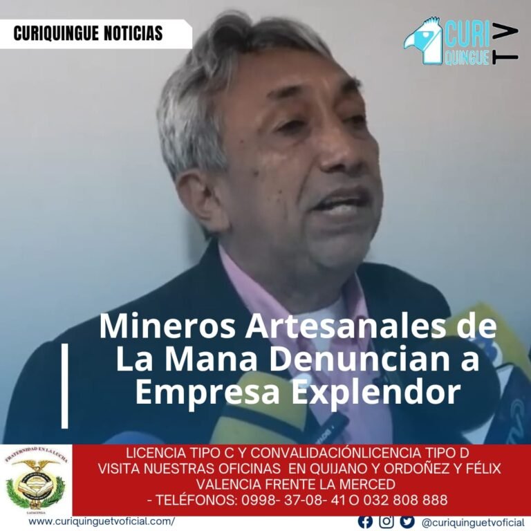 Mineros artesanales del cantón La Maná presentaron una acción de protección ante la empresa Splendor, alegando contaminación ambiental. Los mineros afirman que la empresa cambió su razón social y ahora se dedica a la minería, lo que ha generado conflictos.