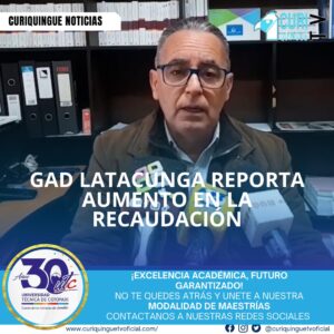 El director financiero del GAD Latacunga ha informado sobre un aumento significativo en la recaudación, lo que refleja un buen desempeño en la gestión financiera del municipio.