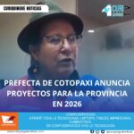 La Prefecta de Cotopaxi ha informado que se está trabajando en varios proyectos para el beneficio de la provincia en el año 2026.