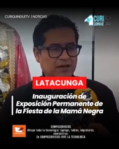 Inauguración de Exposición Permanente de la Fiesta de la Mamá Negra.