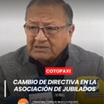 La Asociación de Jubilados de Cotopaxi realizó el cambio de directiva para el período 2026-2027