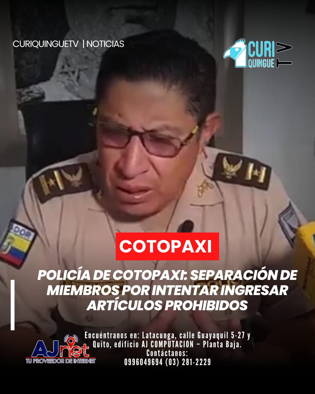 El comandante de policía de Cotopaxi informó que se ha tomado la decisión de separar a miembros de la policía