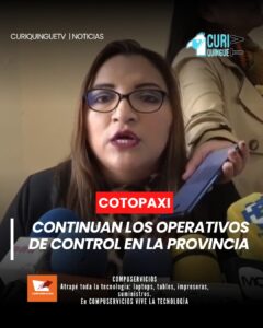 La intendente general de policía de Cotopaxi informó sobre los operativos de control realizados el pasado fin de semana. Durante estos operativos