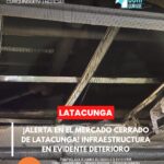 La falta de intervención para mejorar la infraestructura del Mercado Cerrado de Latacunga vuelve a quedar en evidencia.