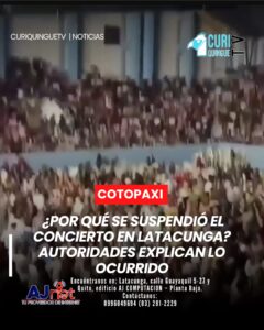 Autoridades de control informaron desde la Gobernación de Cotopaxi las razones por las que se decidió suspender el concierto que se desarrollaba en el Coliseo Mayor de Latacunga.