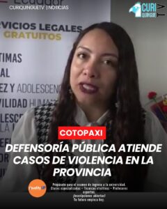 Profesionales de la Defensoría Pública de Cotopaxi continúan atendiendo diversos casos relacionados con violencia de género e intrafamiliar.