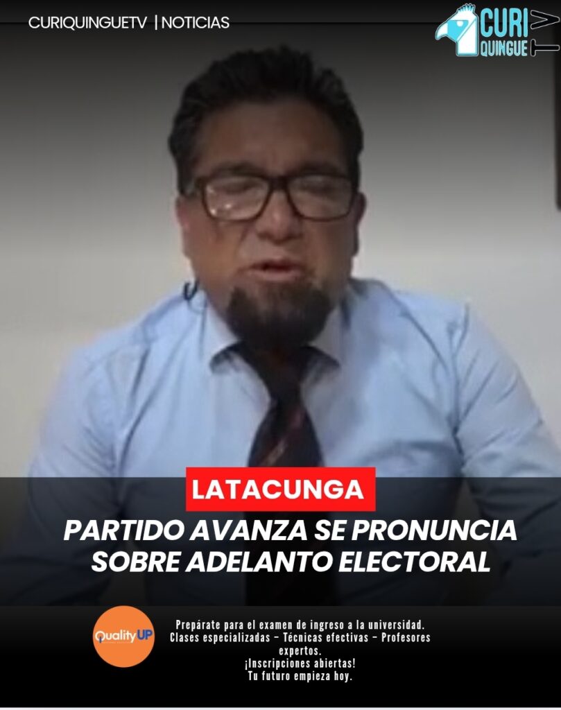 📌 Representante de Avanza Lista 8 en Latacunga se pronuncia sobre elecciones adelantadas.