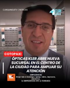 🏪 La empresa anunció la apertura de una nueva sucursal en el centro de Latacunga, con el objetivo de acercar atención visual de calidad a más ciudadanos.