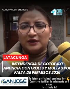 La Intendencia de Cotopaxi anunció el inicio de operativos y sanciones a locales que no cuenten con permisos de funcionamiento 2026.