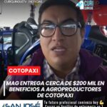El Ministerio de Agricultura y Ganadería (MAG) entregó aproximadamente 200 mil dólares en beneficios a varios agroproductores de la provincia de Cotopaxi.