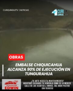 El proyecto del embalse Chiquicahua registra un 90% de avance físico, consolidándose como una solución para el riego y acceso al agua en zonas altas de Ambato. La inversión supera los 26 millones de dólares.