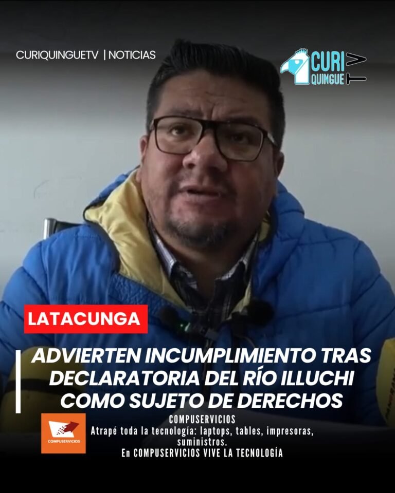 El abogado Carlos Herrera informó que el río Illuchi fue declarado sujeto de derechos el 31 de diciembre del año 2025, decisión que establecía varias acciones para la protección del afluente.