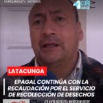 La Empresa Pública de Aseo y Gestión Ambiental de Latacunga (EPAGAL) informó que desde el mes de abril se viene efectuando la recaudación correspondiente al servicio de recolección de desechos sólidos que se brinda a la ciudadanía.