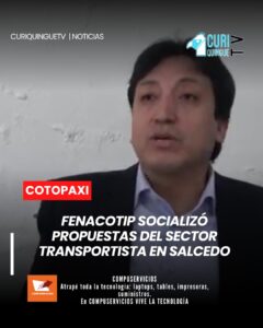 En el cantón Salcedo, representantes de la Federación Nacional de Cooperativas de Transporte Público de Pasajeros del Ecuador (FENACOTIP), junto a dirigentes del transporte de Cotopaxi y Chimborazo, participaron en la socialización del informe y avances de las propuestas que serán presentadas al Gobierno Nacional.