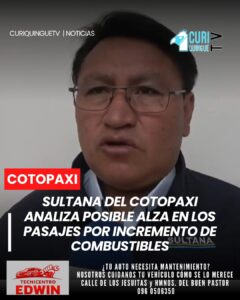 El presidente de la Cooperativa de Transporte Urbano Sultana del Cotopaxi informó sobre las afectaciones que enfrenta el sector debido al incremento en el precio de los combustibles, situación que mantiene preocupación entre los transportistas y usuarios a nivel nacional.