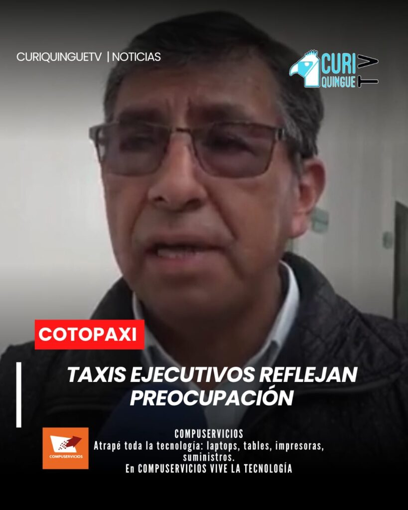 El servicio de taxis ejecutivos en Latacunga también se ve afectado por el incremento en el precio de los combustibles.