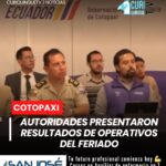 En la Gobernación de Cotopaxi, representantes de diferentes instituciones públicas dieron a conocer los resultados obtenidos tras los operativos ejecutados durante el feriado por el 24 de Mayo, enfocados en seguridad, movilidad y control ciudadano.