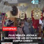 El alcalde del cantón Pujilí realizó la tradicional jocha a la Municipalidad de Salcedo, invitando oficialmente a participar en las festividades de las Octavas de Corpus Christi que se desarrollarán el próximo sábado 6 de junio. Este acto fortalece los lazos de hermandad entre los cantones y mantiene vivas las tradiciones culturales de la provincia.