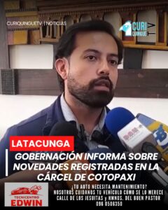 El gobernador de Cotopaxi dio a conocer las diferentes novedades registradas en el Centro de Privación de la Libertad de Cotopaxi. Las autoridades continúan realizando el seguimiento correspondiente con el fin de garantizar el orden y la seguridad dentro del centro penitenciario.