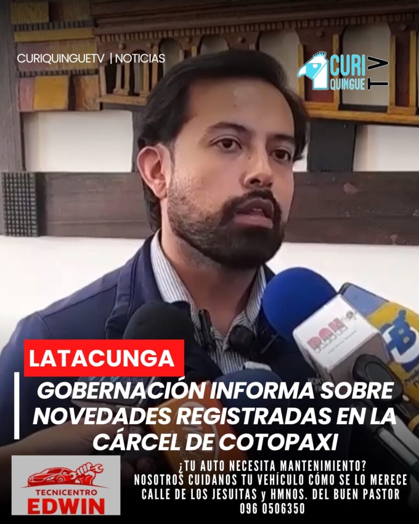 El gobernador de Cotopaxi dio a conocer las diferentes novedades registradas en el Centro de Privación de la Libertad de Cotopaxi. Las autoridades continúan realizando el seguimiento correspondiente con el fin de garantizar el orden y la seguridad dentro del centro penitenciario.