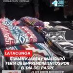 La Cooperativa de Ahorro y Crédito Sumak Kawsay inauguró la primera Feria de Emprendimientos de Economía Popular y Solidaria, organizada en el marco de las celebraciones por el Día del Padre.