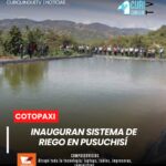 El Gobierno Provincial de Cotopaxi inauguró un sistema de agua para riego en el sector de Pusuchisí, como parte de las acciones destinadas a mejorar la producción agrícola y garantizar el acceso al recurso hídrico para las comunidades beneficiadas. 🌱💧 #Cotopaxi #Riego #DesarrolloRural