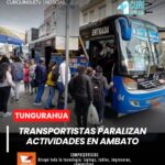 El sector del transporte en Ambato suspendió sus actividades como medida de protesta ante la falta de respuesta por parte de las autoridades municipales. Los dirigentes esperan que sus pedidos sean atendidos para enfrentar la crisis que afecta al gremio.