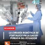 El Gobierno Nacional informó que la cirugía robótica continúa consolidándose en la red pública de salud, alcanzando más de 60 procedimientos de alta complejidad realizados con esta tecnología.