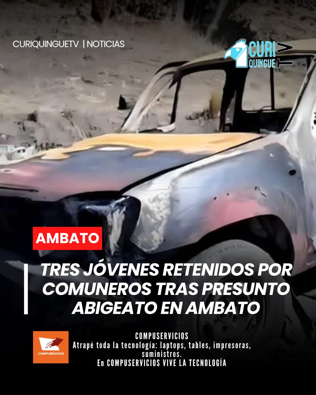 Momentos de tensión se vivieron en Ambato, donde tres jóvenes fueron retenidos por comuneros tras ser señalados de presuntamente intentar sustraer ganado. La camioneta en la que se movilizaban fue incendiada y reducida a cenizas.