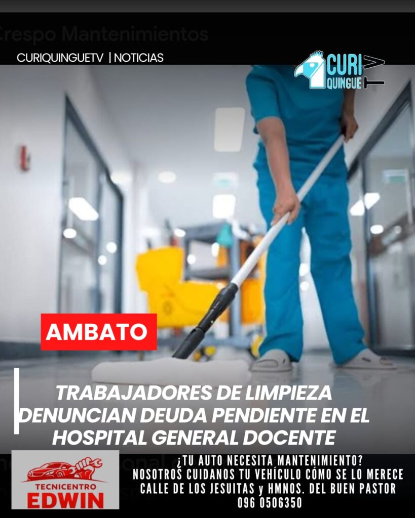Una deuda pendiente mantiene en incertidumbre a decenas de trabajadores que prestaron sus servicios de limpieza en el Hospital General Docente Ambato. Según la denuncia, las labores se realizaron entre enero y junio de 2025; sin embargo, únicamente habrían recibido el pago correspondiente a dos meses.