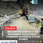 La reconstrucción integral de la vía Balbanera–Pallatanga–Cumandá registra un avance físico del 37 % al iniciar julio de 2026.