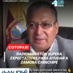 El viceprefecto de Cotopaxi calificó como positiva la radiomaratón organizada por el Gobierno Provincial para recaudar ayuda humanitaria destinada a las familias afectadas por el aluvión en Zamora Chinchipe.
