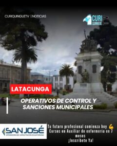 El Director de Justicia Municipal de Latacunga hizo referencia sobre los operativos de control que se efectúan en los diferentes sitios de la ciudad.